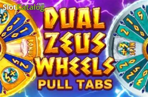 Dual Zeus Wheels Pull Tabs Parimatch