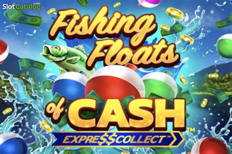 Fishing Floats Of Cash Betway