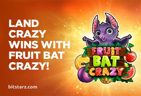Fruit Bat Crazy Blaze