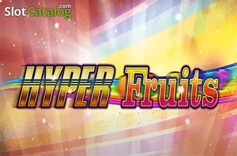 Hyper Fruits brabet