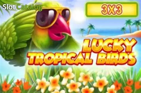 Lucky Tropical Birds 3x3 Betsson