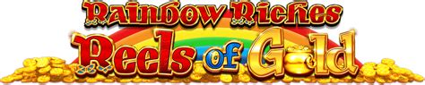 Rainbow Riches Reels Of Gold betsul