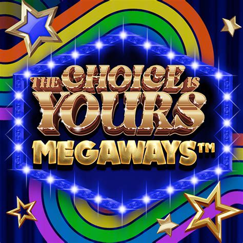 The Choice Is Yours Megaways Parimatch